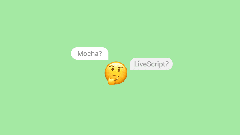 Mocha와 LiveScript를 무엇인지 궁금해하는 이모티콘